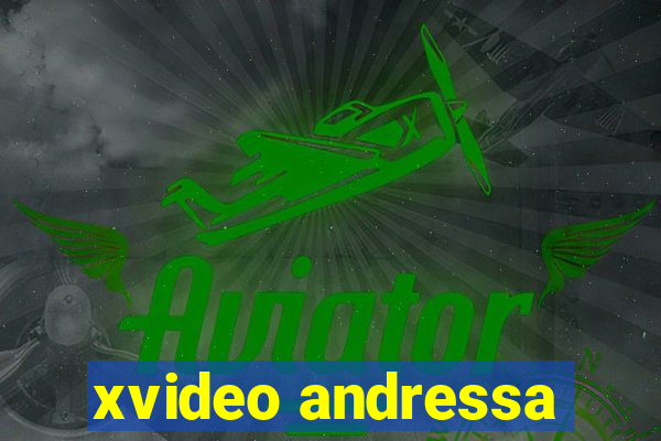 xvideo andressa